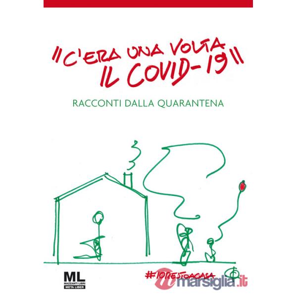 «C'era una volta il Covid-19». Racconti dalla quarantena