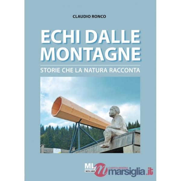 Echi dalle montagne. Storie che la natura racconta. Con File audio per il download
