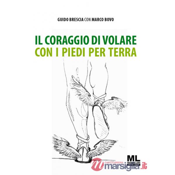 Coraggio di volare con i piedi per terra. Con audiolibro (Il)