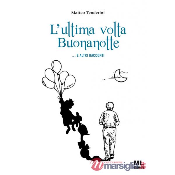 Ultima volta buonanotte... e altri racconti (L')