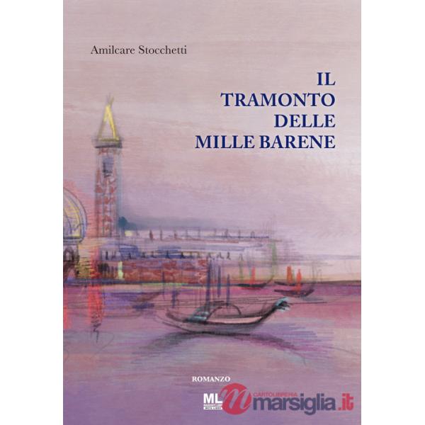 Tramonto delle mille barene. Con Contenuto digitale per accesso online (Il)