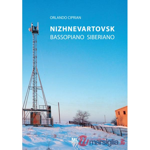 Nizhnevartovsk. Bassopiano Siberiano. Con Contenuto digitale per accesso online