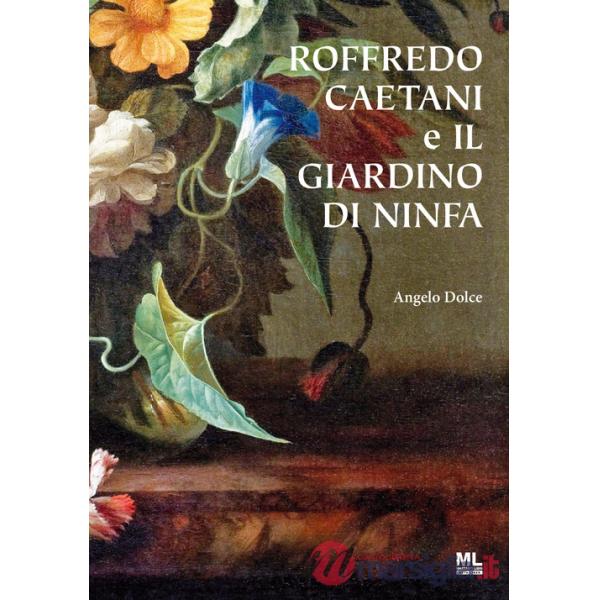 Roffredo Caetani e il giardino di Ninfa
