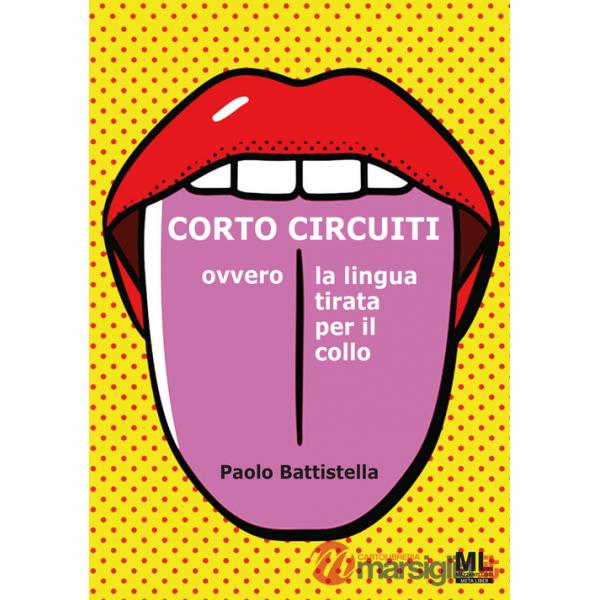 Cortocircuiti. Ovvero la lingua tirata per il collo. Con audiolibro