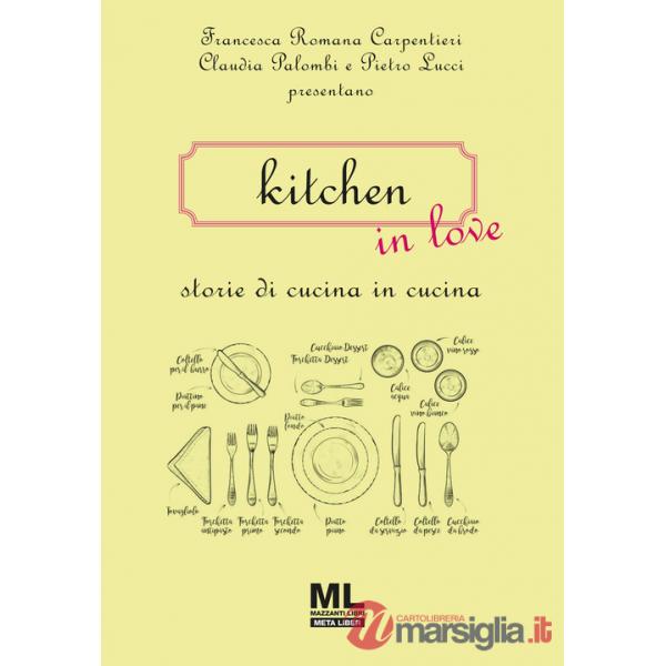 Kitchen in love. Storie di cucina in cucina. Con MetaLiber con audiolibro