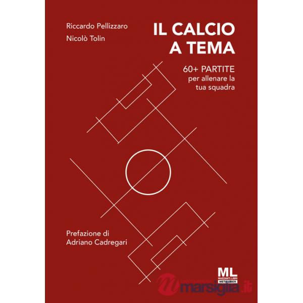 Calcio a tema. 60+ partite per allenare la tua squadra. Con MetaLiber con audiolibro (Il)