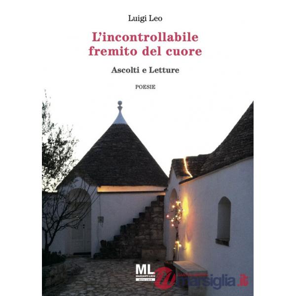 Incontrollabile fremito del cuore. Ascolti e letture (L')