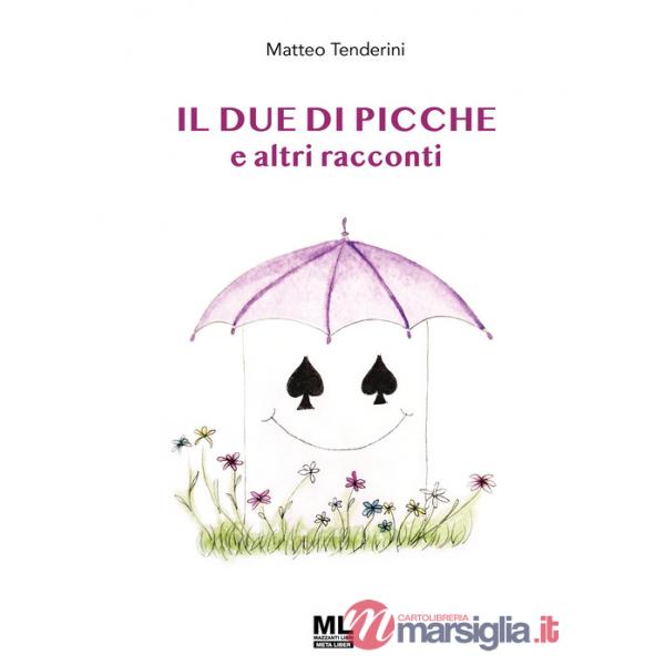 Due di picche e altri racconti. Ediz. speciale. Con Contenuto digitale per download e accesso online (Il)
