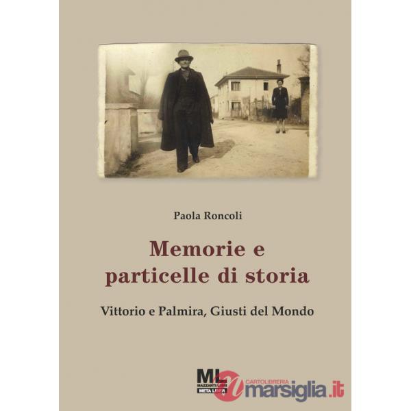 Memorie e particelle di storia. Vittorio e Palmira, Giusti del Mondo