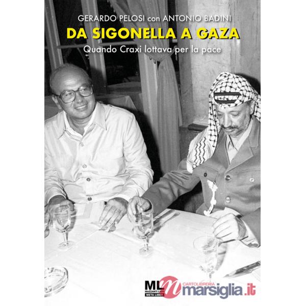Da Sigonella a Gaza. Quando Craxi lottava per la pace