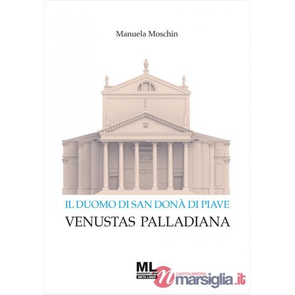 Duomo di San Donà di Piave. Venustas Palladiana (Il)