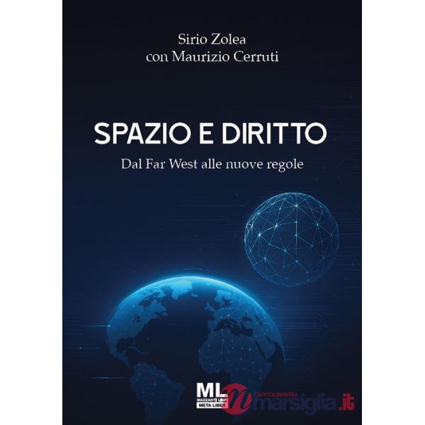 Spazio e diritto. Dal Far West alle nuove regole. Con audiolibro