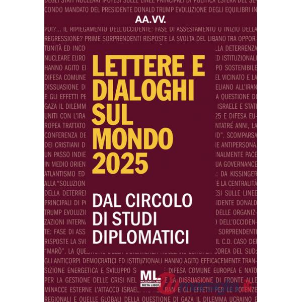 Lettere e dialoghi sul mondo 2025. Dal circolo di studi diplomatici