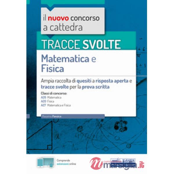 Tracce svolte di matematica e fisica. Con espansione online