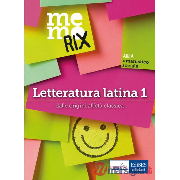 Letteratura latina. Vol. 1: Dalle origini all'età classica
