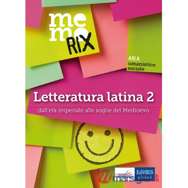 Letteratura latina. Vol. 2: Dall'età imperiale alle soglie del Medioevo