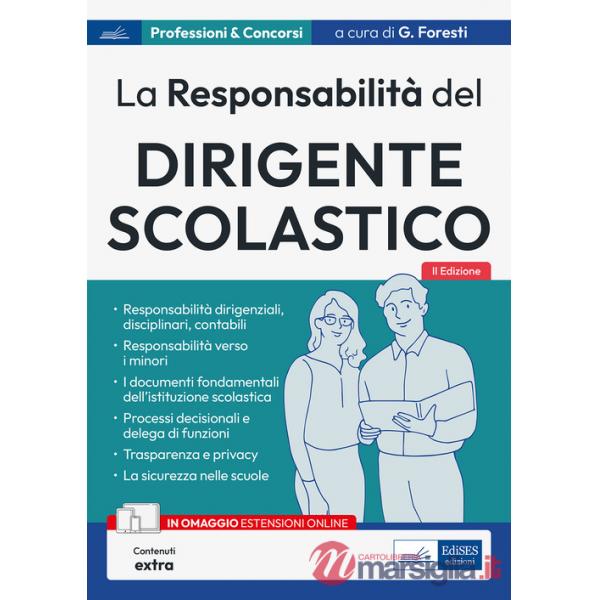 Responsabilità del Dirigente scolastico. Responsabilità dirigenziali, disciplinari, contabili (La)