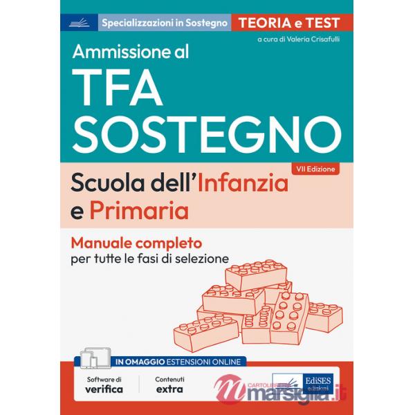 Ammissione al TFA sostegno. Scuola dell'infanzia e primaria. Manuale completo per tutte le fasi di selezione. Con espansione onl
