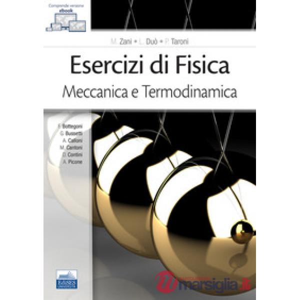Esercizi di fisica. Meccanica e termodinamica