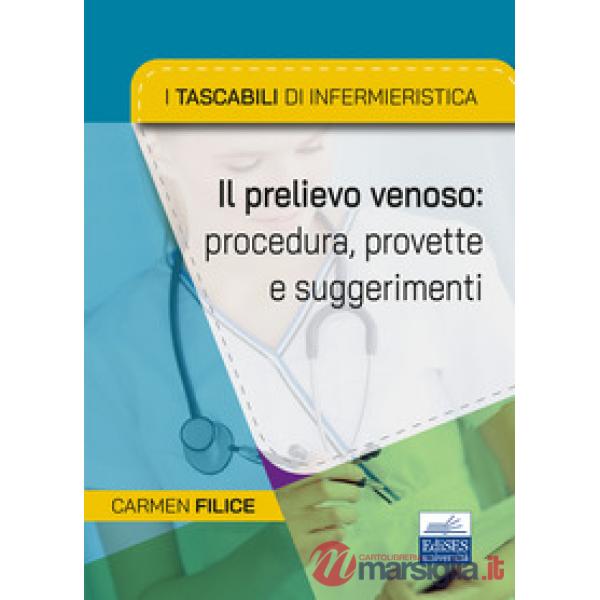 I tascabili di Infermieristica. Il prelievo venoso: procedura, provette e suggerimenti