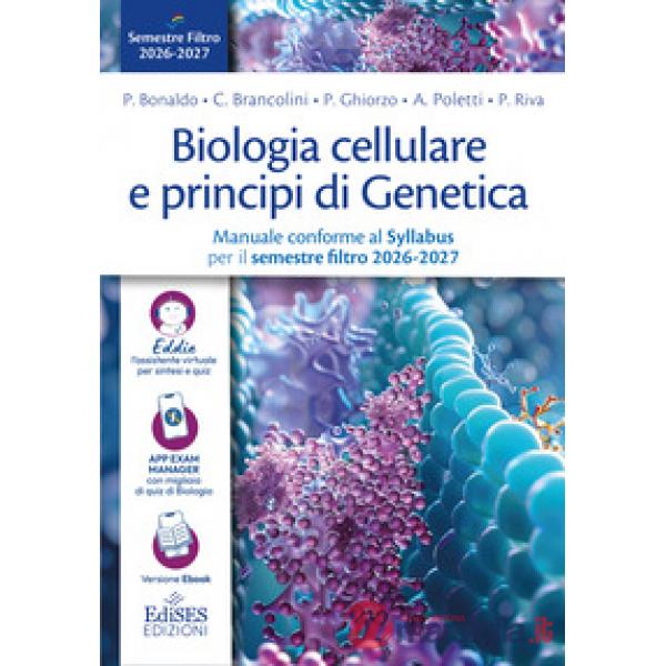 Biologia cellulare e principi di Genetica. Manuale conforme al Syllabus per il semestre filtro 2026-2027