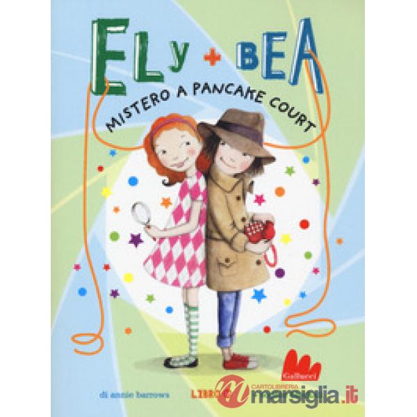 Mistero a Pancake Court. Ely + Bea. Nuova ediz.. Vol. 10