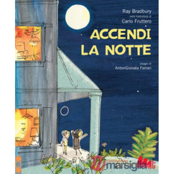 Accendi la notte. Ediz. a colori