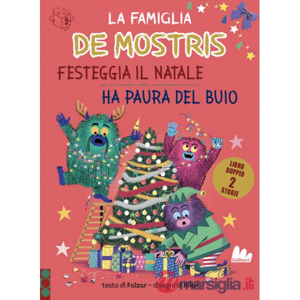 Famiglia de Mostris festeggia natale-Ha paura del buio. Ediz. a colori (La)
