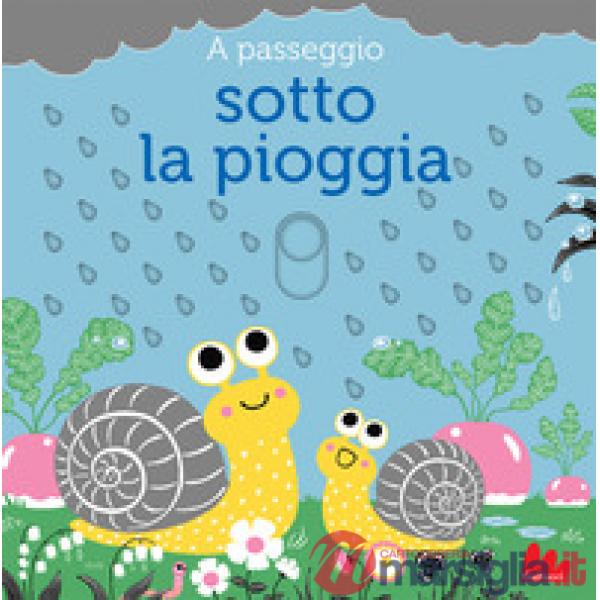 A passeggio sotto la pioggia. Ediz. a colori