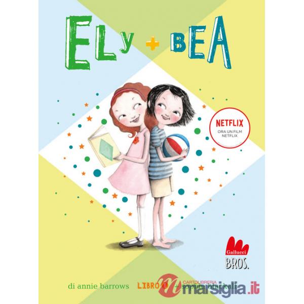 Ely + Bea. Nuova ediz.. Vol. 1