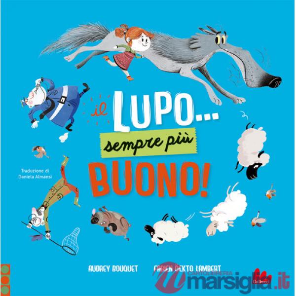 Lupo... Sempre più buono! Ediz. a colori (Il)