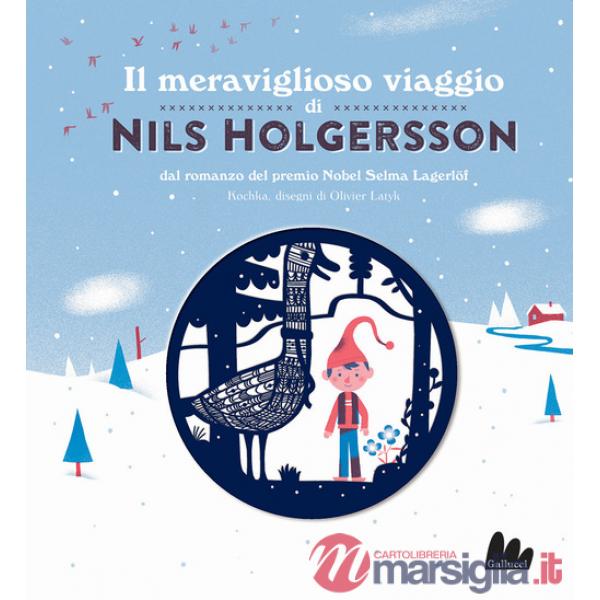 Meraviglioso viaggio di Nils Holgersson da Selma Lagerlöf. Ediz. a colori (Il)