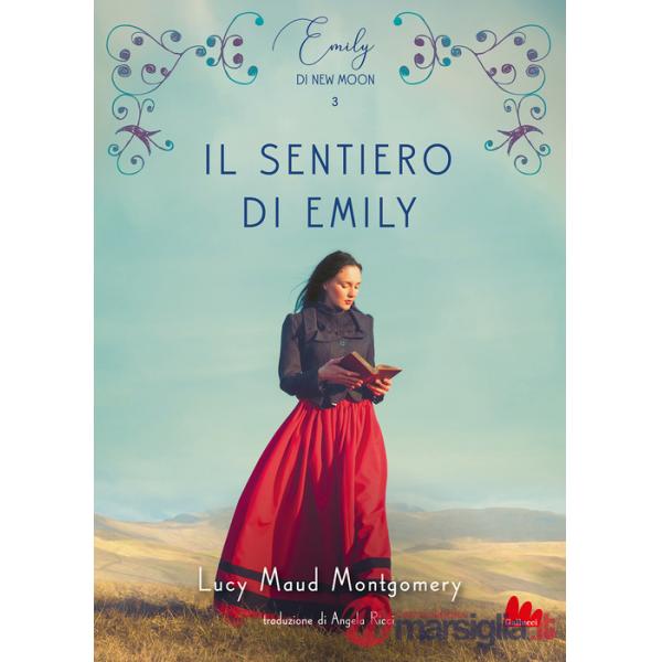Sentiero di Emily. Emily di New Moon (Il). Vol. 3
