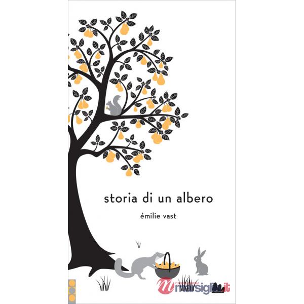 Storia di un albero. Ediz. a colori