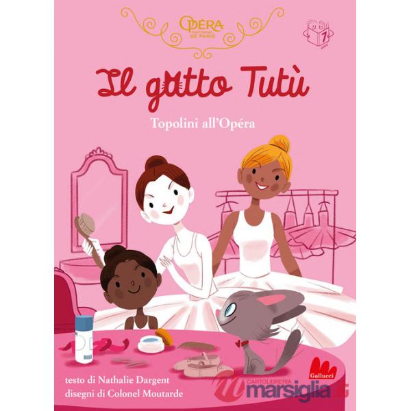 Gatto Tutù. Topolini all'Opéra (Il)