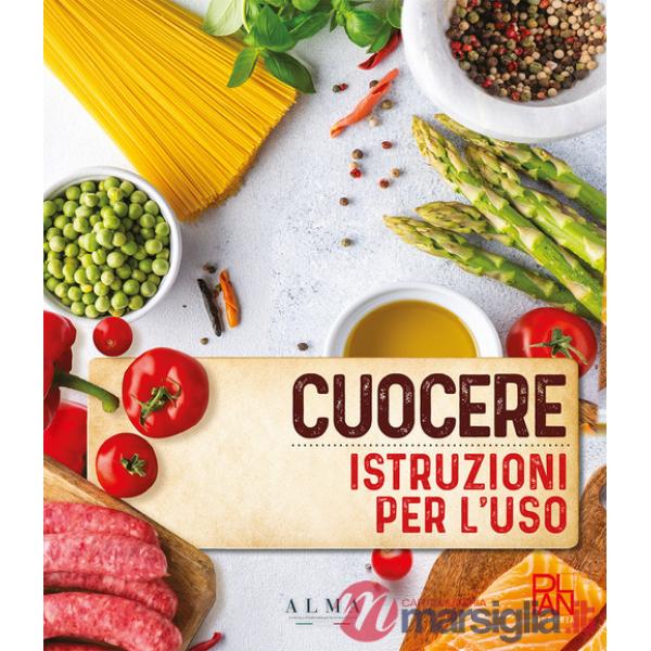 Cuocere. Istruzioni per l'uso