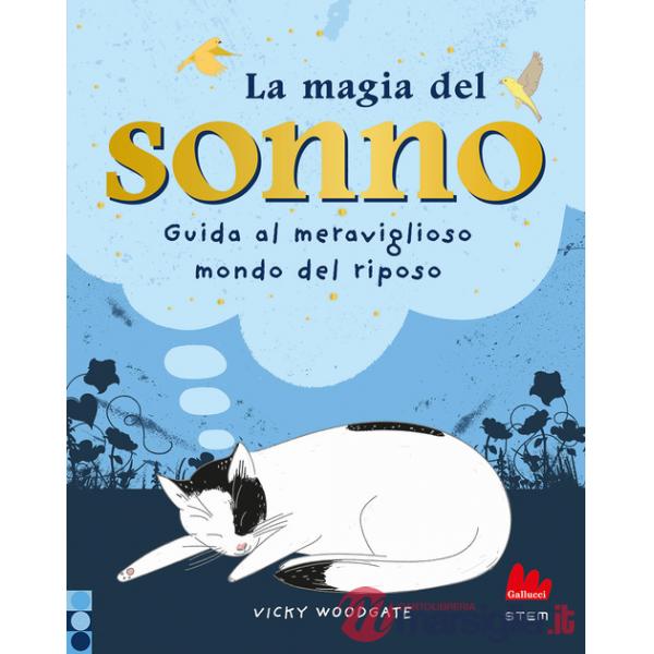 Magia del sonno. Guida al meraviglioso mondo del riposo (La)