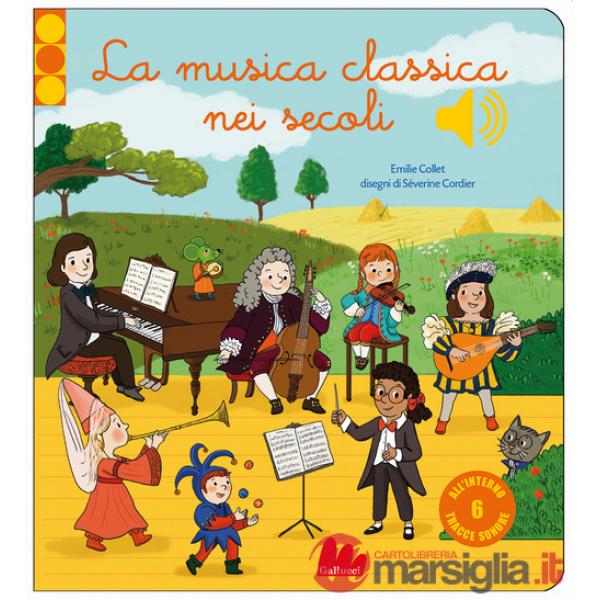 Musica classica nei secoli. Ediz. a colori (La)