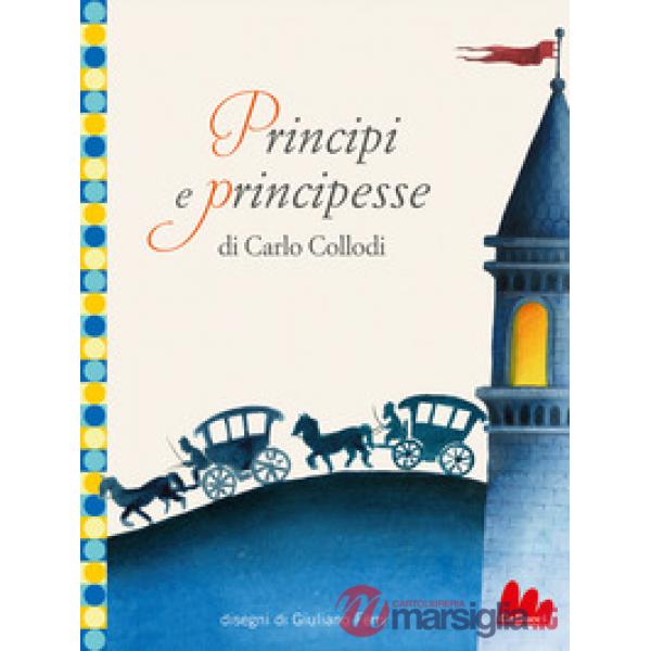 Principi e principesse. Ediz. a colori