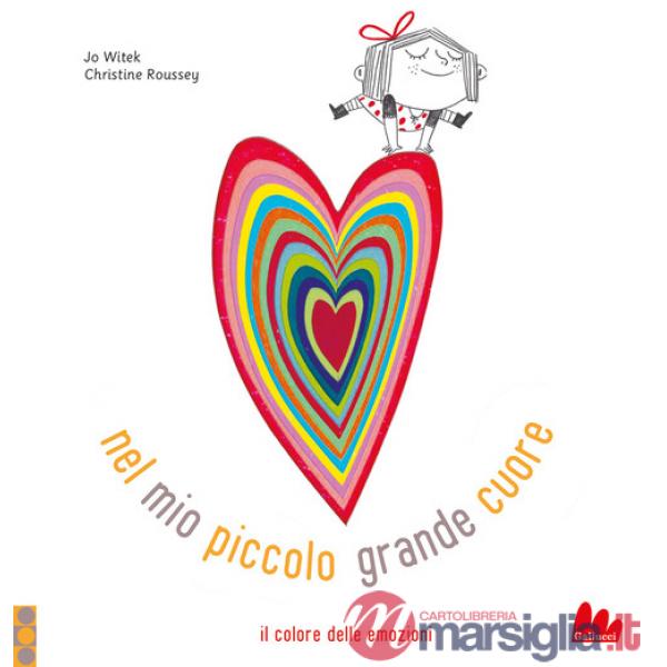 Nel mio piccolo grande cuore. Ediz. a colori