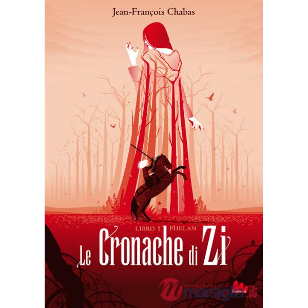 Phelan. Le cronache di Zi. Nuova ediz.. Vol. 1