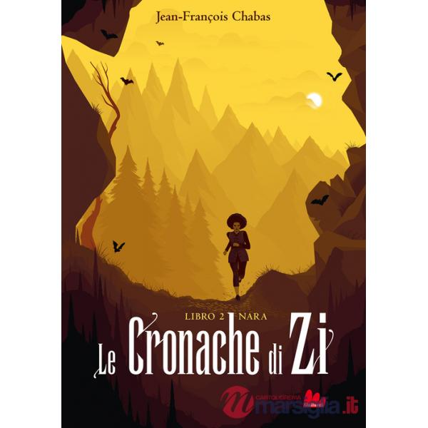 Nara. Le cronache di Zi. Nuova ediz.. Vol. 2