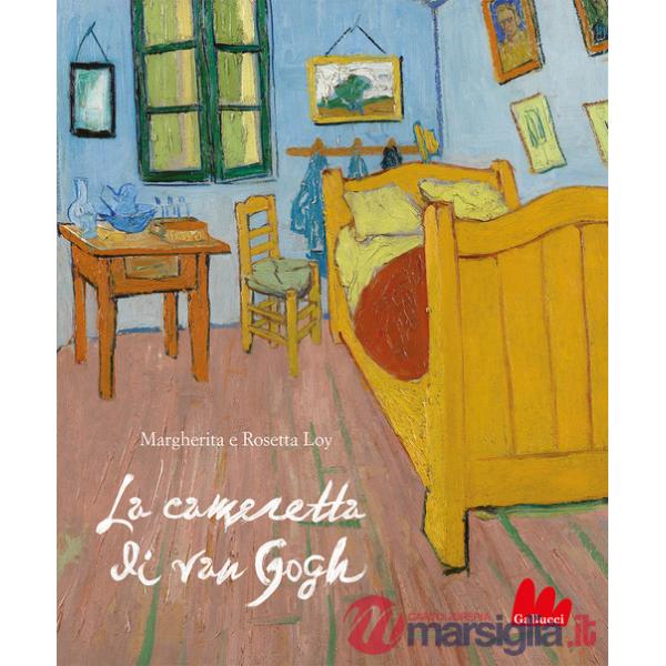 Cameretta di Van Gogh. Ediz. a colori (La)