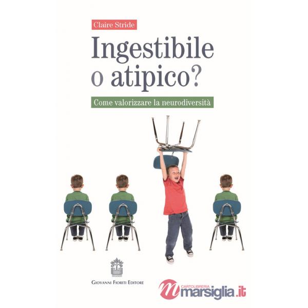 Ingestibile o atipico? Come valorizzare la neurodiversità