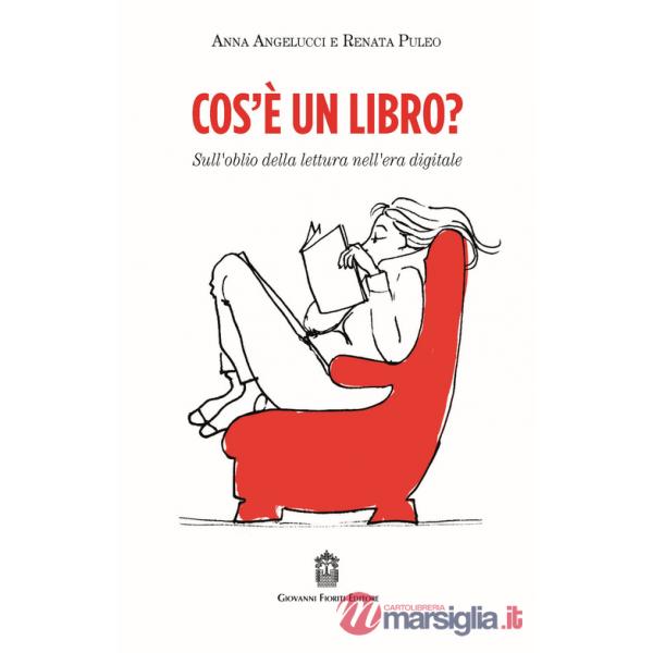 Cos'è un libro? Sull'oblio della lettura nell'era digitale
