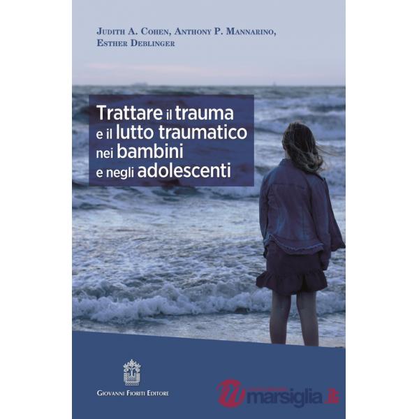 Trattare il trauma e il lutto traumatico nei bambini e negli adolescenti