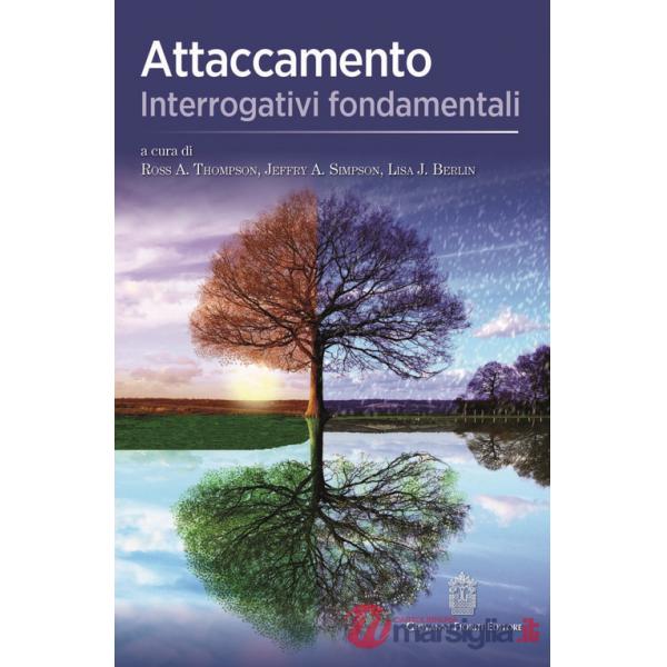 Attaccamento. Interrogativi fondamentali