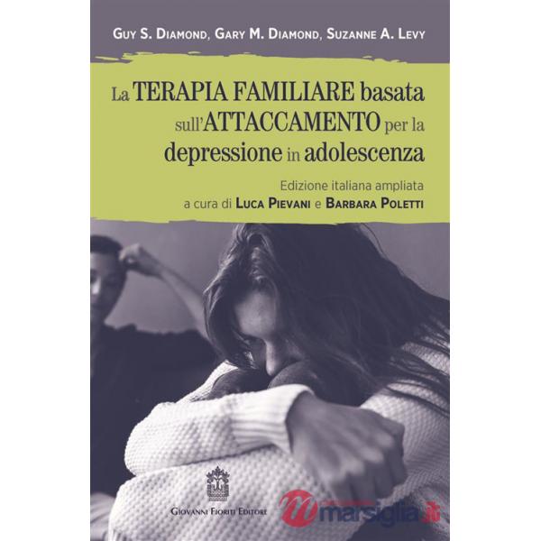 Terapia familiare basata sull'attaccamento per la depressione in adolescenza (La)