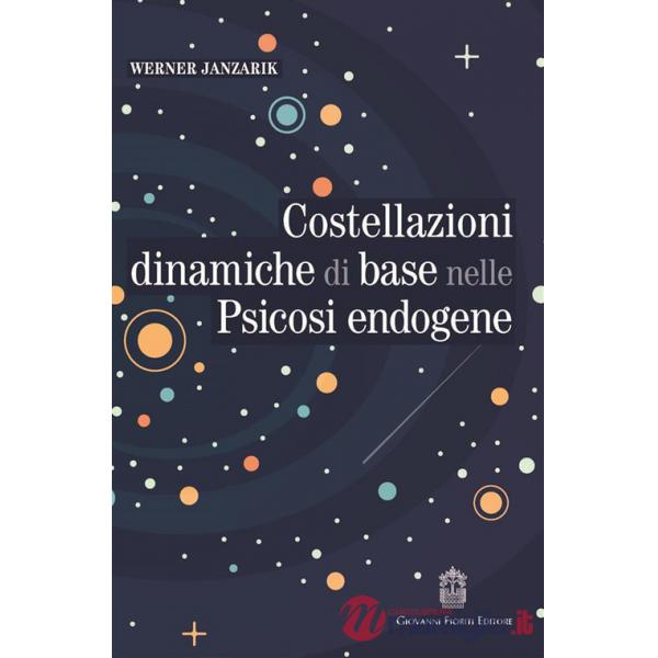 Costellazioni dinamiche di base nelle psicosi endogene. Un contributo alla tipologia differenziale dei fenomeni deliranti