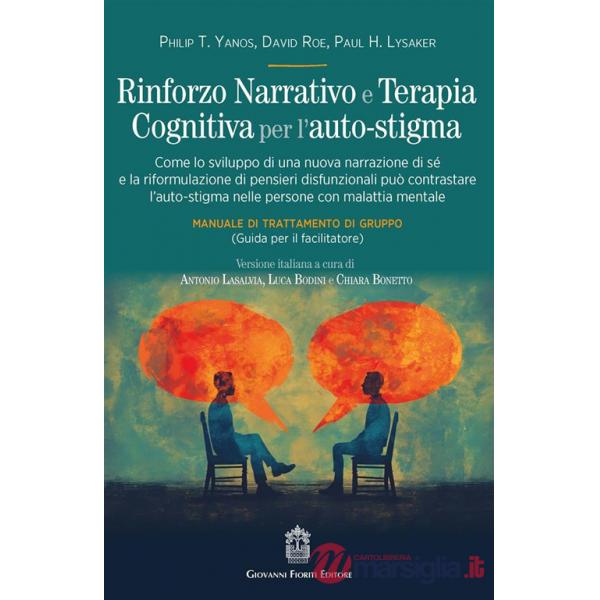Rinforzo narrativo e terapia cognitiva per l'auto-stigma. Come lo sviluppo di una nuova narrazione di sé e la riformulazione di 